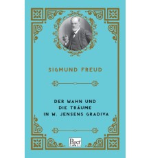 Der Wahn Und Die Träume in W. Jensens Gradiva (Almanca)