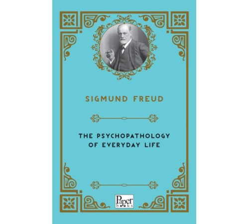 The Psychopathology of Everyday Life (İngilizce) The Psychopathology of Everyday Life (İngilizce)