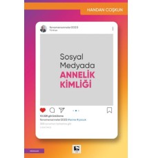 Sosyal Medyada Annelik Kimliği