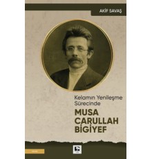 Kelamın Yenileşme Sürecinde Musa Carullah Bigiyef