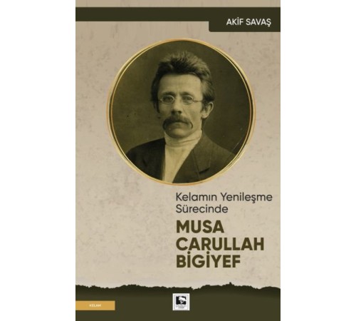 Kelamın Yenileşme Sürecinde Musa Carullah Bigiyef