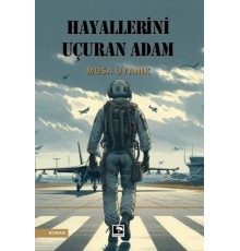 Hayallerini Uçuran Adam