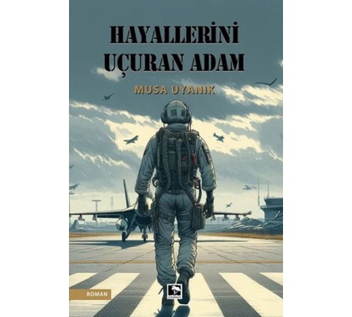 Hayallerini Uçuran Adam