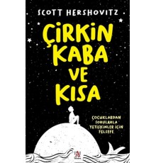 Çirkin, Kaba Ve Kısa