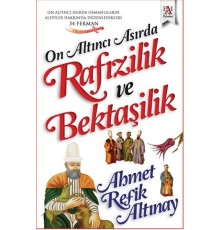 On Altıncı Asırda Rafızilik ve Bektaşilik