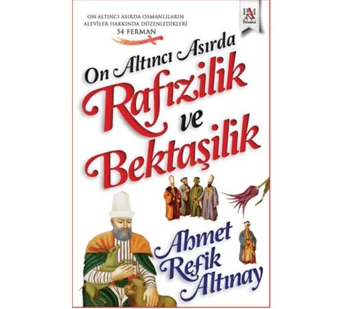 On Altıncı Asırda Rafızilik ve Bektaşilik