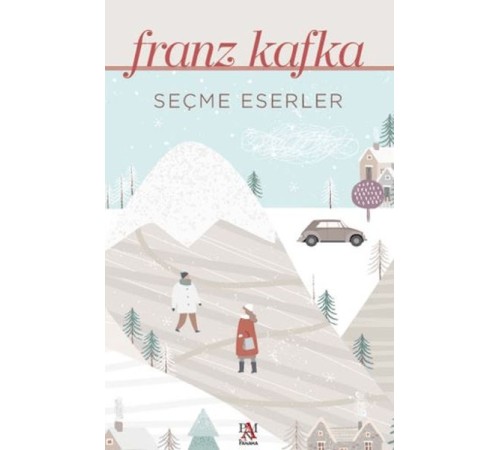 Seçme Eserler - Franz Kafka