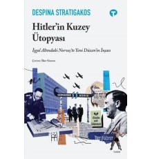 Hitler’in Kuzey Ütopyası