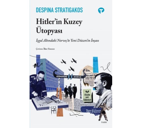 Hitler’in Kuzey Ütopyası Hitler’in Kuzey Ütopyası