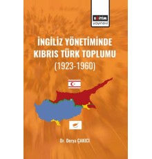 İngiliz Yönetiminde Kıbrıs Türk Toplumu (1923-1960)