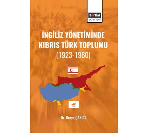 İngiliz Yönetiminde Kıbrıs Türk Toplumu (1923-1960)