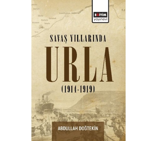 Savaş Yıllarında Urla (1914-1919)