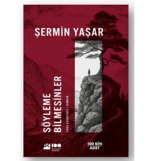Söyleme Bilmesinler