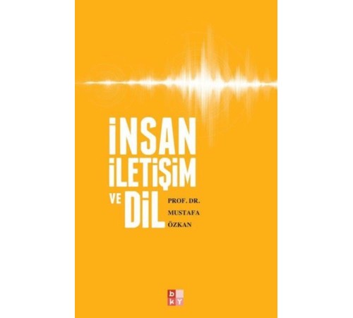 İnsan, İletişim ve Dil