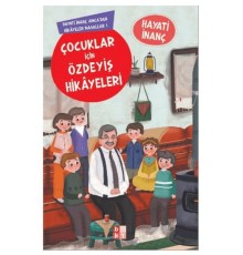 Çocuklar İçin Özdeyiş Hikayeleri Hayati İnanç Amcadan Hikayeler Masallar-1