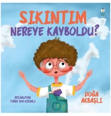 Sıkıntım Nereye Kayboldu?