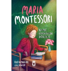Maria Montessori - Haydi Kurtaralım Dünyayı 3