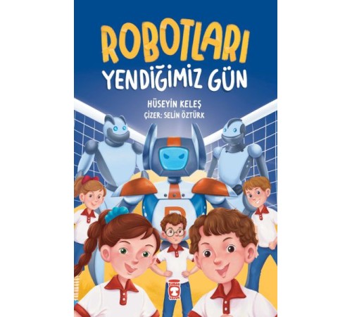 Robotları Yendiğimiz Gün