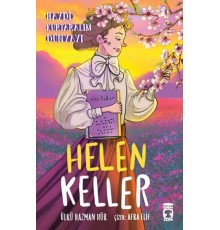 Helen Keller - Haydi Kurtaralım Dünyayı 4