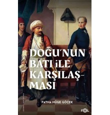 Doğu’nun Batı ile Karşılaşması –18. yüzyılda Fransa ve Osmanlı İmparatorluğu–