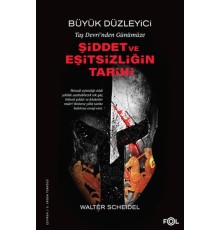Taş Devri’nden Bugüne Şiddet ve Eşitsizliğin Tarihi