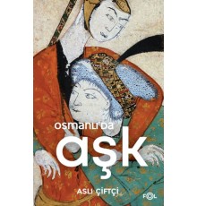 Osmanlı’da Aşk