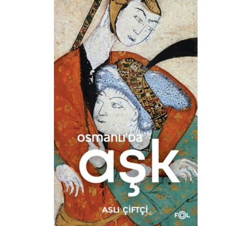 Osmanlı’da Aşk