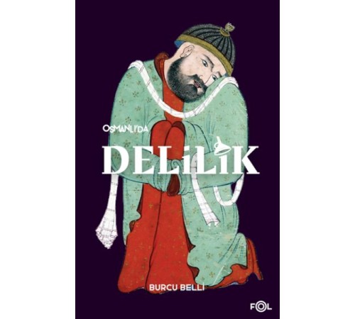 Osmanlı’da Delilik