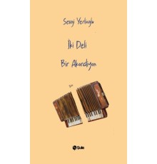İki Deli Bir Akordiyon