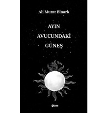 Ayın Avucundaki Güneş