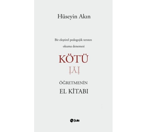 Kötü Öğretmenin El Kitabı