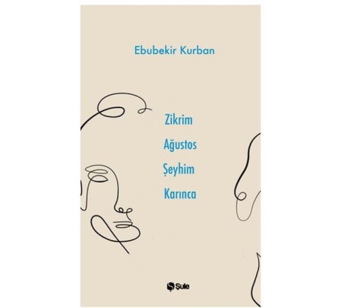 Zikrim Ağustos Şeyhim Karınca