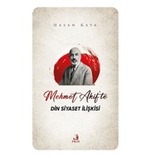 Mehmet Akif'te Din Siyaset İlişkisi