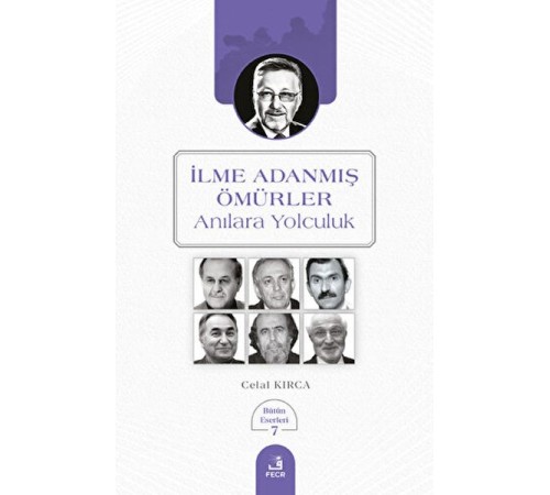 İlme Adanmış Ömürler İlme Adanmış Ömürler