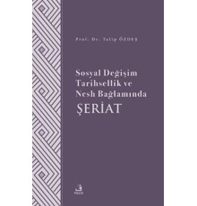 Sosyal Değişim Tarihsellik ve Nesh Bağlamında Şeriat