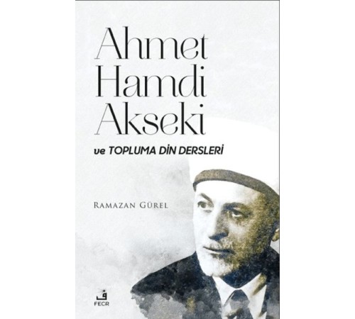 Ahmet Hamdi Akseki ve Topluma Din Dersleri
