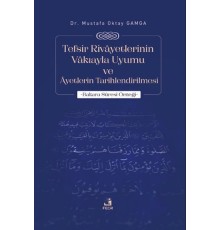 Tefsir Rivayetlerinin Vakıayla Uyumu ve Ayetlerin Tarihlendirilmesi