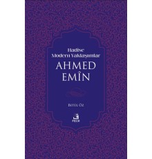 Hadise Modern Yaklaşımlar Ahmed Emiin