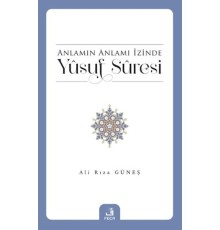 Anlamın Anlamı İzinde Yusuf Suresi