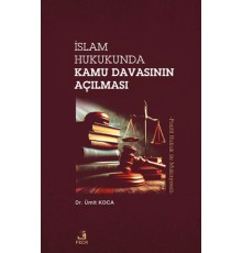 İslam Hukukunda Kamu Davasının Açılması
