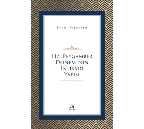 Hz. Peygamber Döneminin İktisadi Yapısı Hz. Peygamber Döneminin İktisadi Yapısı