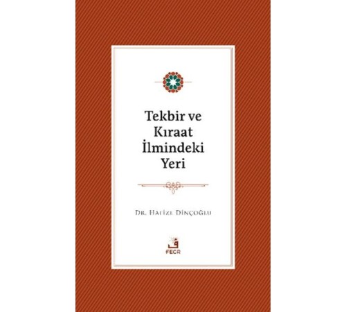 Tekbir ve Kıraat İlmindeki Yeri Tekbir ve Kıraat İlmindeki Yeri