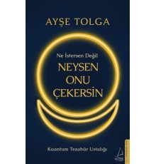 Ne İstersen Değil Neysen Onu Çekersin