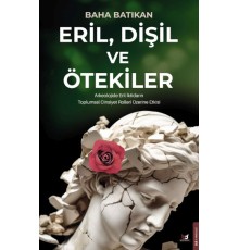 Eril, Dişil ve Ötekiler
