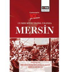 Cumhurıyet’In 100. Yılında Mersın