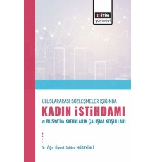 Uluslararası Sözleşmeler Işığında Kadın İstihdamı Ve Rusya’Dakadınların Çalışma Koşulları