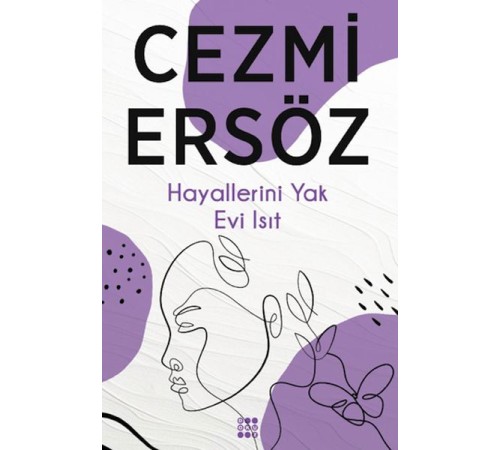 Hayallerini Yak Evi Isıt