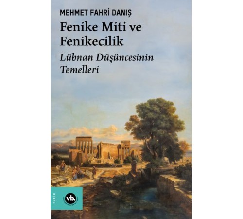 Fenike Miti ve Fenikecilik Fenike Miti ve Fenikecilik