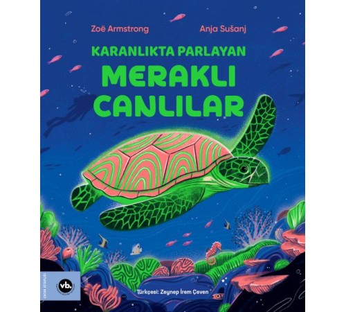 Karanlıkta Parlayan Meraklı Canlılar
