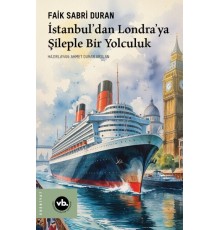 İstanbul’dan Londra’ya Şileple Bir Yolculuk